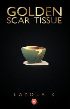 Golden Scar Tissue - K, Layola