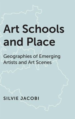 Art Schools and Place - Jacobi, Silvie