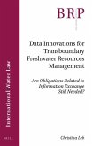 Data Innovations for Transboundary Freshwater Resources Management: Are Obligations Related to Information Exchange Still Needed?