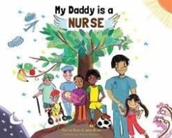 My Daddy is a Nurse - Bryan, Kerrine; Bryan, Jason