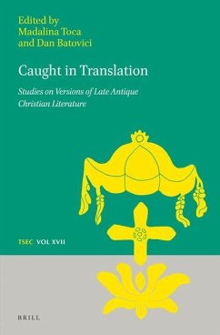 Caught in Translation: Studies on Versions of Late-Antique Christian Literature