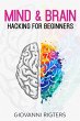 Mind & Brain Hacking For Beginners... - Bild 1