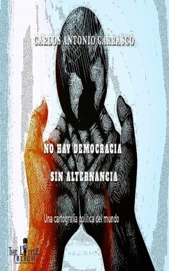 No Hay Democracia sin Alternancia (eBook, ePUB) - Carrasco, Carlos Antonio