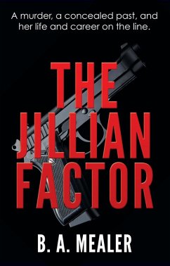 The Jillian Factor (The Jillian Factor Chronicles, #1) (eBook, ePUB) - Mealer, B. A.
