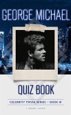 George Michael Quiz Book (Celebrity Trivia Series, #3) (eBook, ePUB)
