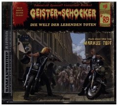 Die Welt der lebenden Toten / Geister-Schocker Bd.89 (Audio-CD)