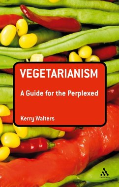 Vegetarianism: A Guide for the Perplexed (eBook, ePUB) - Walters, Kerry