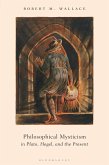 Philosophical Mysticism in Plato, Hegel, and the Present (eBook, PDF)