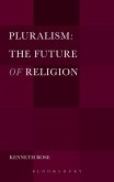 Pluralism: The Future of Religion (eBook, ePUB)