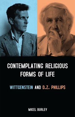 Contemplating Religious Forms of Life: Wittgenstein and D.Z. Phillips (eBook, ePUB) - Burley, Mikel