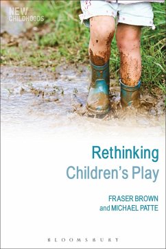 Rethinking Children's Play (eBook, ePUB) - Brown, Fraser; Patte, Michael