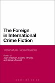 The Foreign in International Crime Fiction (eBook, ePUB)