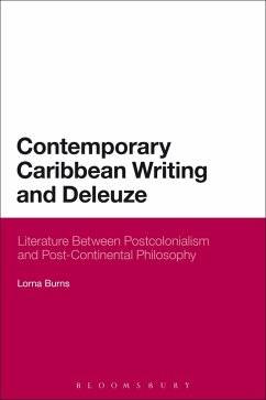 Contemporary Caribbean Writing and Deleuze (eBook, ePUB) - Burns, Lorna Contemporary Caribbean Writing and Deleuze (eBook, ePUB) - Burns, Lorna