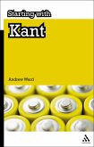 Starting with Kant (eBook, ePUB) Starting with Kant (eBook, ePUB)