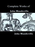 The Complete Works of John Mandeville (eBook, ePUB) The Complete Works of John Mandeville (eBook, ePUB)