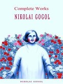 The Complete Works of Nikolaus Gogol (eBook, ePUB) The Complete Works of Nikolaus Gogol (eBook, ePUB)