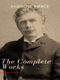 The Complete Works of Ambrose Bierce (eBook, ePUB)