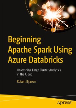 Beginning Apache Spark Using Azure Databricks - Ilijason, Robert