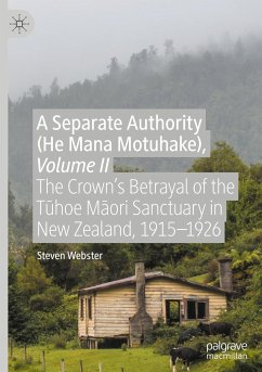 A Separate Authority (He Mana Motuhake), Volume II - Webster, Steven