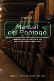 Manual del Enólogo: Desmitificando la ciencia que hay detras de elaborar buenos vinos