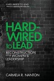Hard-wired to Lead: ReConstruction for Women's Leadership