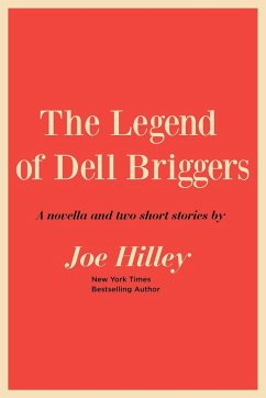 The Legend of Dell Briggers - Hilley, Joe