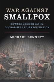 War Against Smallpox - Bennett, Michael