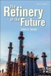 The Refinery of the Future - Bild 1