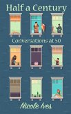 Half a Century: Conversations at 50