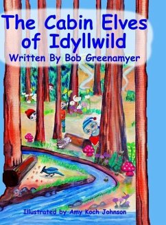 The Cabin Elves of Idyllwild - Greenamyer, Bob; Tyrrell, Nichola