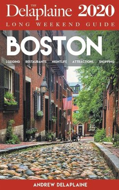 Boston - The Delaplaine 2020 Long Weekend Guide - Delaplaine, Andrew