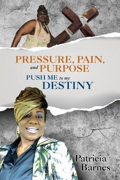 Pressure Pain and Purpose Push Me to my Destiny book - Barnes, Patricia