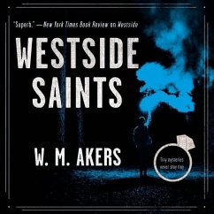 Westside Saints - Akers, W. M.