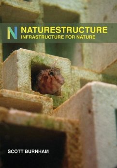 NatureStructure: Infrastructure for Nature - Burnham, Scott
