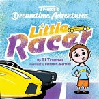 Truett's Dreamtime Adventures: Little Racer