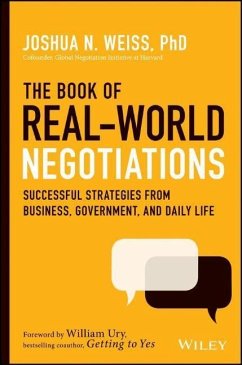 The Book of Real-World Negotiations - Weiss, Joshua N. (George Mason University)