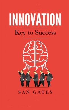 Innovation - Key to Success - Gates, San