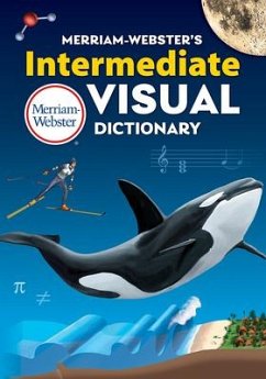 Merriam-Webster's Intermediate Visual Dictionary - Merriam-Webster