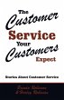 The Customer Service Your Customers... - Bild 1