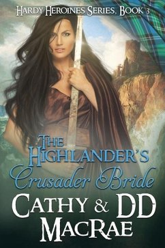 The Highlander's Crusader Bride: Book 3 in the Hardy Heroines series - MacRae, Dd; Macrae, Cathy