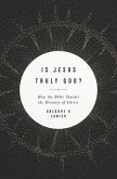 Is Jesus Truly God?