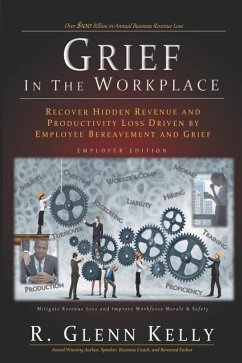 Grief in the Workplace - Kelly, R Glenn