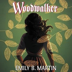 Woodwalker: Creatures of Light, Book 1 - Martin, Emily B.