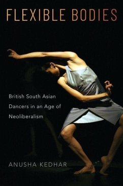 Flexible Bodies - Kedhar, Anusha (Associate Professor of Critical Dance Studies, Assoc