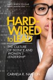 Hard-wired To Lead: The Culture of Silence and Women's Leadership