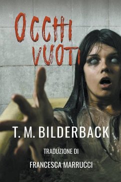 Occhi Vuoti - Bilderback, T. M.