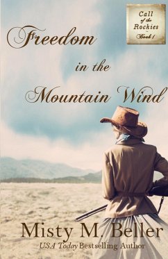 Freedom in the Mountain Wind - Beller, Misty M.