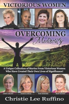 Overcoming Mediocrity - Victorious Women - Martin, Jeanie; Thompson, Laticia; Mrak, Valerie