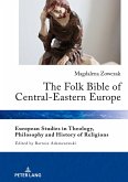 The Folk Bible of Central-Eastern Europe