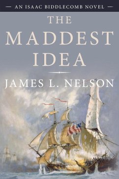 The Maddest Idea - Nelson, James L.